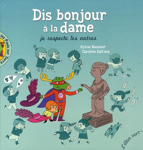 dis bonjour à la dame