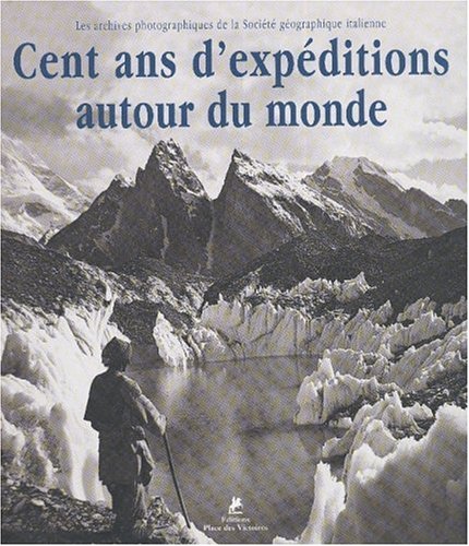 cent ans d'expéditions autour du monde