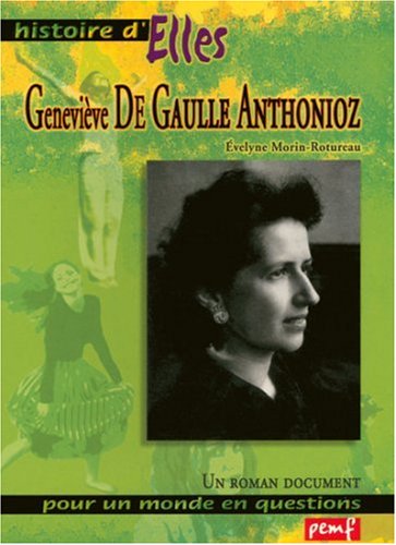 geneviève de gaulle anthonioz