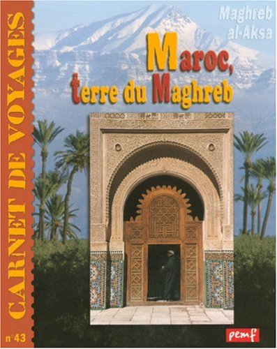 le maroc, terre du maghreb