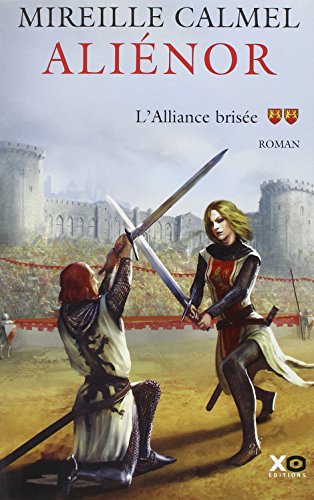 aliénor - tome 2 : l'alliance brisée
