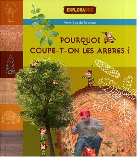 pourquoi coupe-t-on les arbres ? [1]