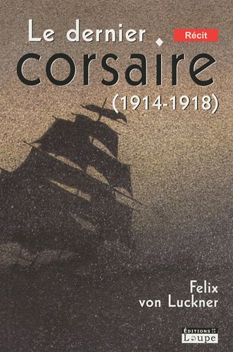 le dernier corsaire  1914-1918)  