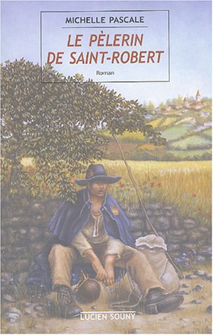 le pèlerin de saint-robert  
