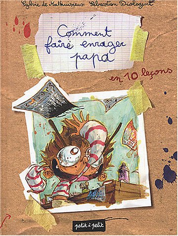comment faire enrager papa en 10 leçons