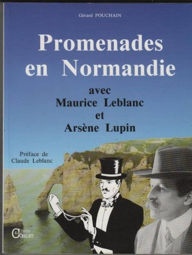 promenades en normandie avec maurice leblanc et arsène lupin