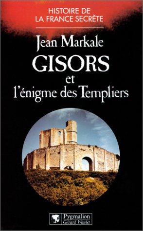 gisors et l'énigme des templiers