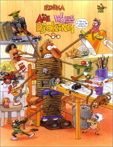 aïe woze djoking