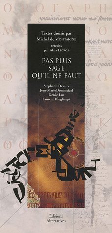 pas plus sage qu'il ne faut