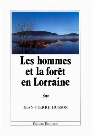 les hommes et la foret en lorraine  