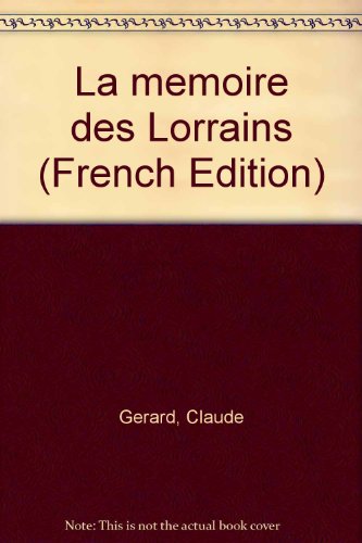 la mémoire des lorrains  