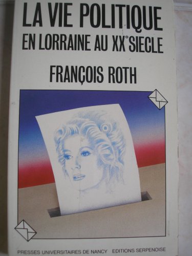la vie politique en lorraine au xxe siècle [11]