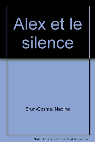 alex et le silence