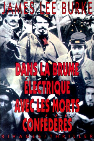 dans la brume électrique avec les morts confédérés