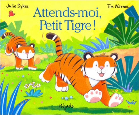 attends-moi, petit tigre !