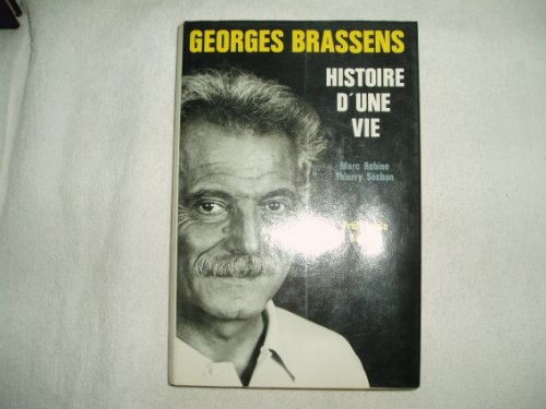 georges brassens, histoire d'une vie
