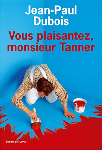 vous plaisantez, monsieur tanner