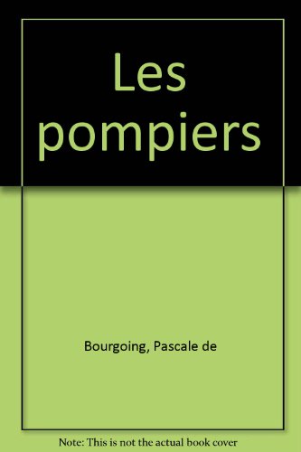 pompiers (les )