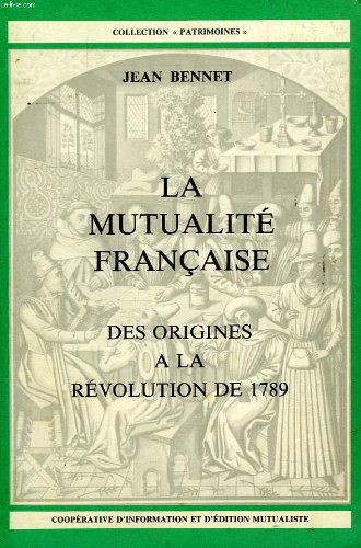 la mutualité française. des origines à la révolution de 1789  