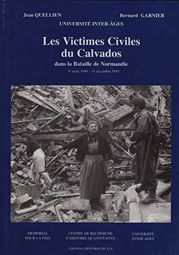 les victimes civiles du calvados dans la bataille de normandie  