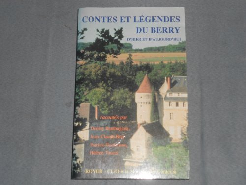 contes et légendes du berry d'hier et d'aujourd'hui