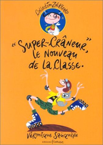 super-crâneur, le nouveau de la classe