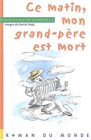 ce matin, mon grand-père est mort