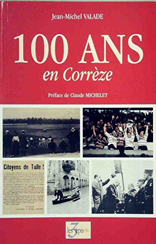 100 ans en corrèze
