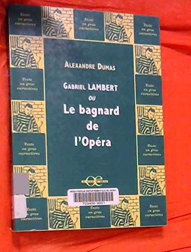 gabriel lambert ou le bagnard de l'opéra