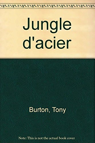 jungle d'acier