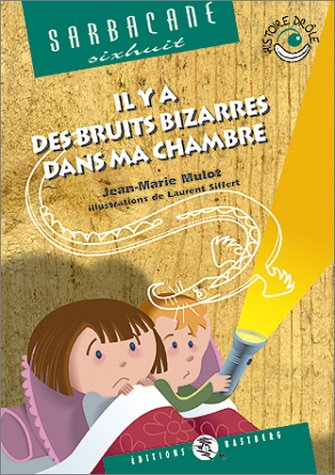 il y a des bruits bizarres dans ma chambre [25]