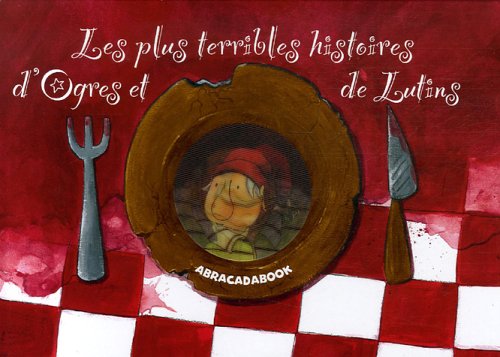 les plus terribles histoires d'ogres et de lutins  