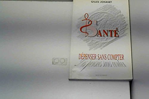 santé : dépenser sans compter. des pensées sans conter