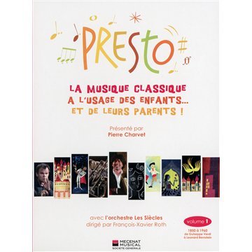 la presto : musique classique à l'usage des enfants...et de leurs parents !   [Volume 1]