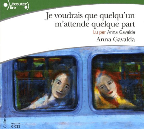 je voudrais que quelqu'un m'attende quelque part