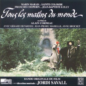 tous les matins du monde : bande originale du film d'alain corneau