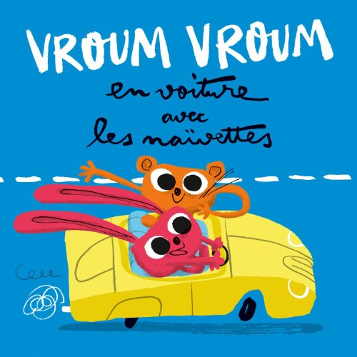 vroum vroum, en voiture avec les naïvettes