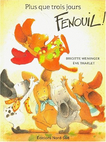 plus que trois jours, fenouil !