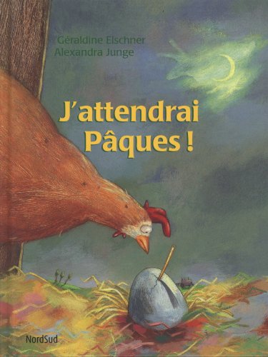 j'attendrai pâques !
