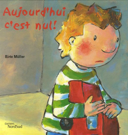 aujourd'hui, c'est nul !