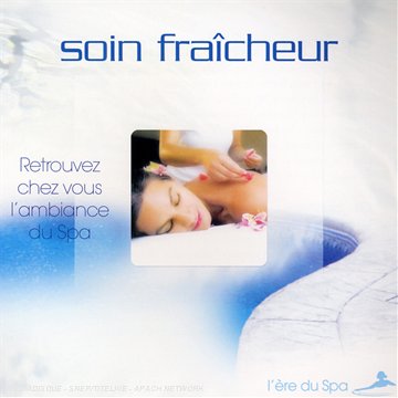 soin fraîcheur