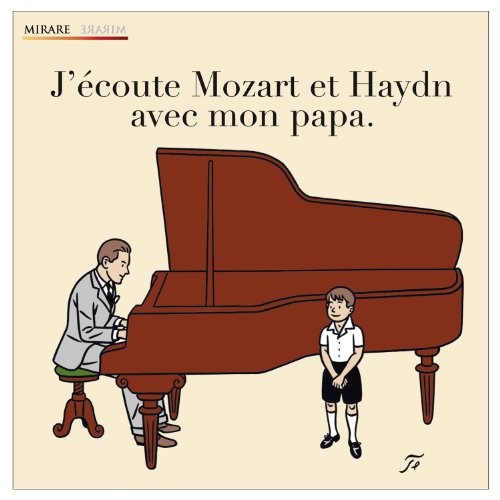 j'écoute mozart et haydn avec mon papa