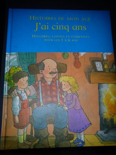 j'ai cinq ans / histoires, contes et comptines pour les 5 à 6 ans