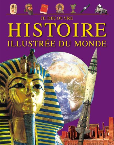 histoire illustrée du monde : de l'antiquité à nos jours