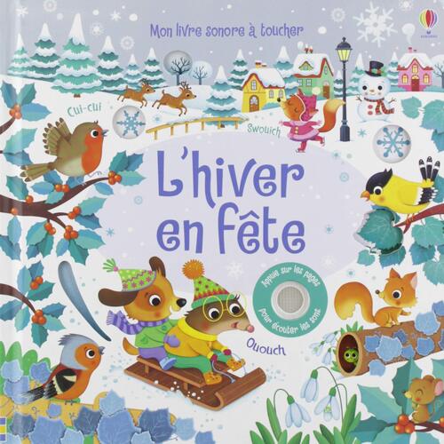 l' hiver en fête - mon livre sonore à toucher  