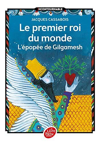 le premier roi du monde : l'épopée de gilgamesh  
