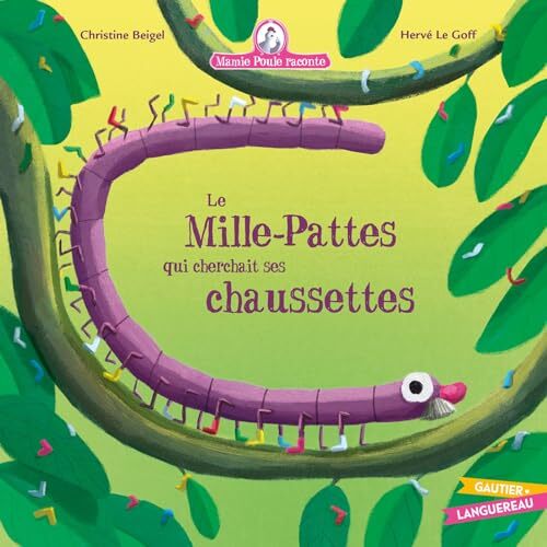 mamie poule raconte - le mille-pattes qui cherchait ses chaussettes
