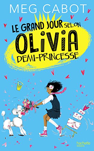 [le ]grand jour selon olivia demi-princesse