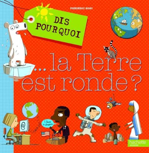 dis pourquoi la terre est ronde ?