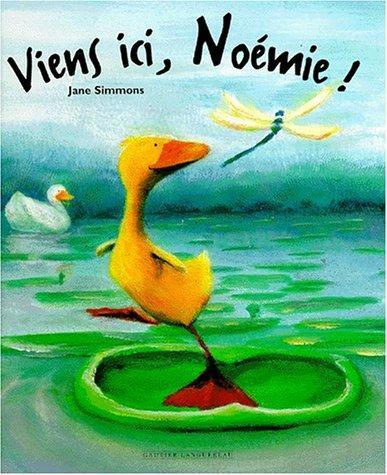 viens ici, noémie !